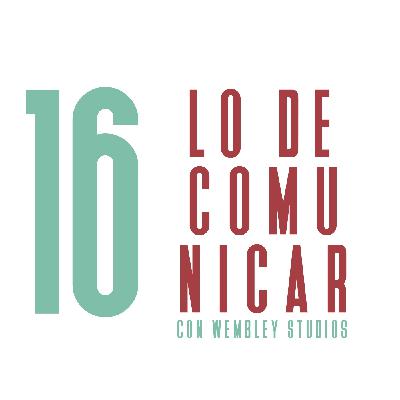 LO DE COMUNICAR con Félix Velasco de Wembley Studios #16 - 100to Volando, el podcast LO DE COMUNICAR con Félix Velasco de Wembley Studios #16 - 100to Volando, el podcast