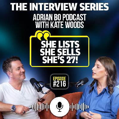 #Ep.216 - The Adrian Bo Podcast Interview Series | Kate Woods