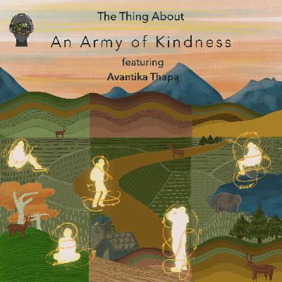 #60 The Thing About An Army of Kindness