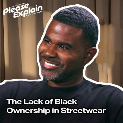 James Whitner Discusses Why There is a Lack of Black Ownership in Streetwear James Whitner Discusses Why There is a Lack of Black Ownership in Streetwear