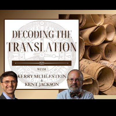 S4 E43 Decoding Translation: The Joseph Smith Translation and the Revelations (D&C 89-92)