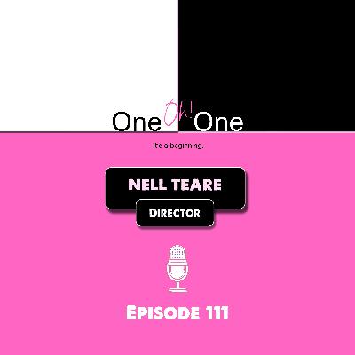 Episode 111 | Conversations with a Director: Nell Teare