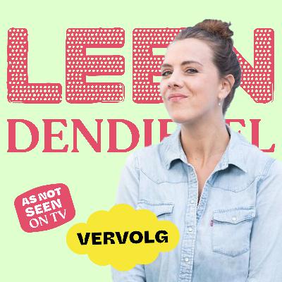#125: Leen Dendievel - het vervolg