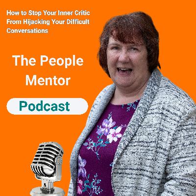 How to Stop Your Inner Critic From Hijacking Your Difficult Conversations How to Stop Your Inner Critic From Hijacking Your Difficult Conversations