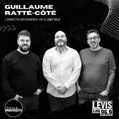 La bulle immobilière | Guillaume Ratté-Côté - Directeur Général de la station CJMD 96,9