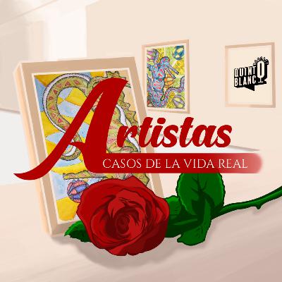 Ep 52. Artistas... Casos de la vida real ft. Ernesto Novelo.