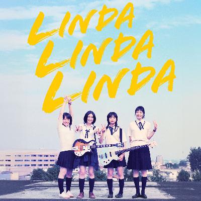 Special Report: Linda Linda Linda (2005)