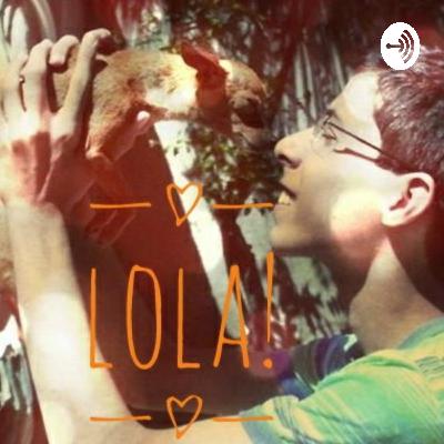 LOLA! DESISTI DO PodCast (Trailer) LOLA! DESISTI DO PodCast (Trailer)