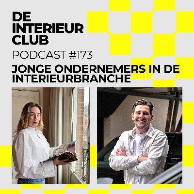 #173: Business Club Talk - Jong ondernemen in de interieurbranche #173: Business Club Talk - Jong ondernemen in de interieurbranche