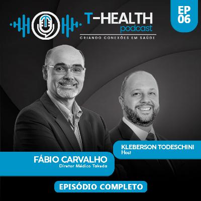 #06: Medical Affairs atuando como business partner | Fábio Carvalho Diretor Médico Takeda