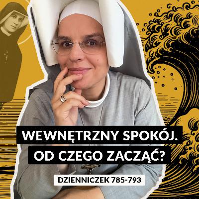 #68 | Wewnętrzny spokój. Od czego zacząć? (Dz. 785-793)