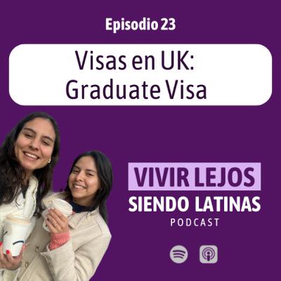 E23 - Visas en UK: Graduate Visa