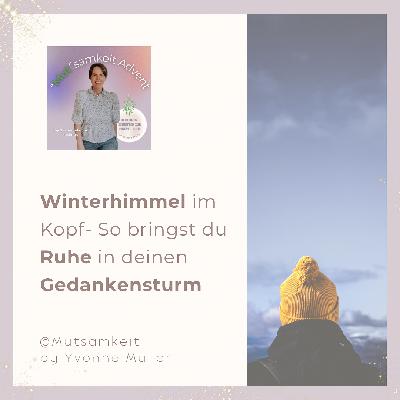 Winterhimmel im Kopf- So bringst du Ruhe in deinen Gedankensturm
