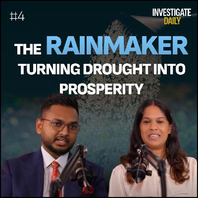 The Rainmaker: Turning Drought into Prosperity The Rainmaker: Turning Drought into Prosperity