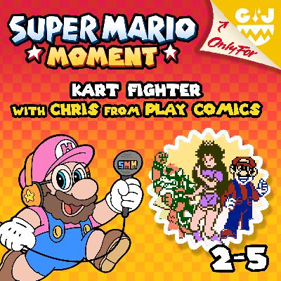 2-5 Kart Fighter (with Chris from Play Comics) 2-5 Kart Fighter (with Chris from Play Comics)
