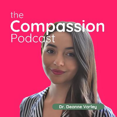 Exploring Attachment Styles and Compassion with Dr. Deanna Varley Exploring Attachment Styles and Compassion with Dr. Deanna Varley