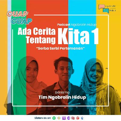 Eps. 30 | Ada Cerita Tentang Kita (Part 1) - Serba-Serbi Pertemanan Eps. 30 | Ada Cerita Tentang Kita (Part 1) - Serba-Serbi Pertemanan