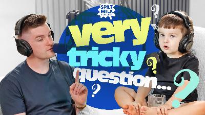3 Year Old Asks VERY TRICKY Questions | Spilt Milk Podcast | Episode #77