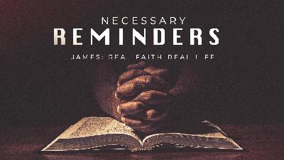 Necessary Reminders