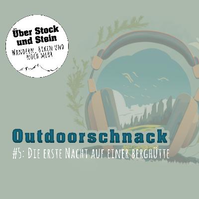 #5: Die erste Nacht auf einer Berghütte #5: Die erste Nacht auf einer Berghütte