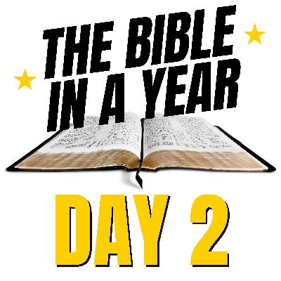 THE BIBLE IN A YEAR: Day 2