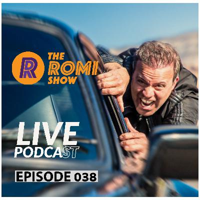 EP0038 - The Romi Show Live Podcast