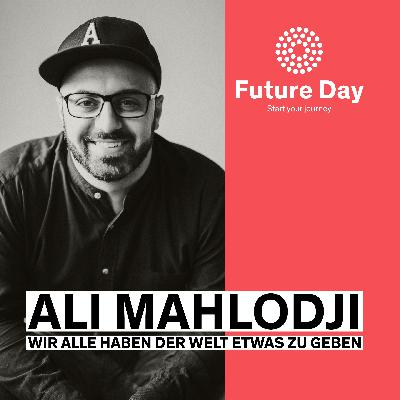 Ali Mahlodji – Wir alle haben der Welt etwas zu geben