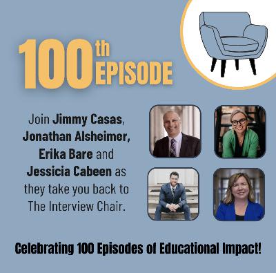 Episode 100: Celebrating 100 Episodes of Educational Impact