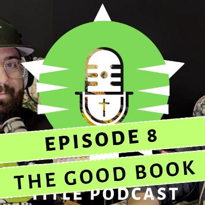 Ch3 Ep8 - The Good Book