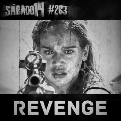 Sábado 14 #263 - Vingança (Revenge - 2017)