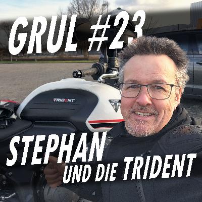 Stephan und die Trident | GRUL #23