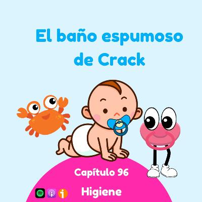 El baño espumoso de Crack