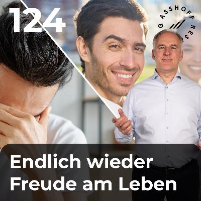 #124 - Wie du wieder glücklich wirst und den Krisenmodus verlässt