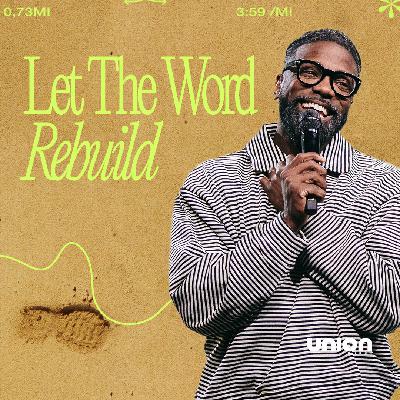 Let The Word Rebuild | Pastor Stephen Chandler
