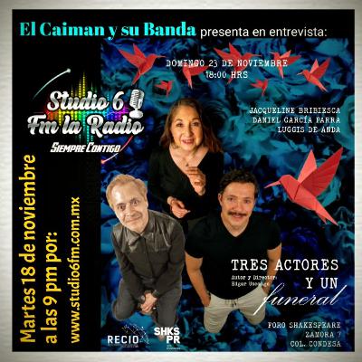 3 Actores y un funeral entrevista 3 Actores y un funeral entrevista