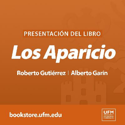 Presentación del libro: "Los Aparicio" | Roberto Gutiérrez y Alberto Garín