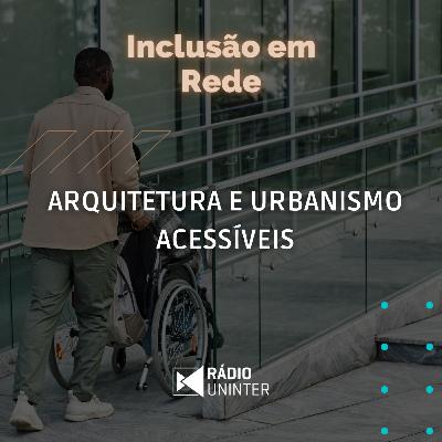 Inclusão em Rede | Arquitetura e urbanismo acessíveis Inclusão em Rede | Arquitetura e urbanismo acessíveis