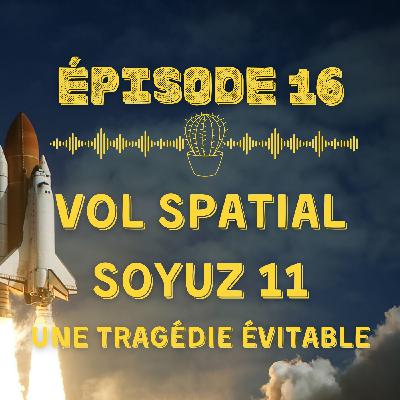La tragédie évitable du vol spatial Soyuz 11