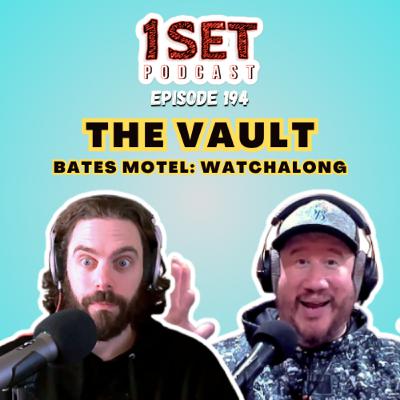 The Vault - "Bates Motel: WATCHALONG" | 1 Set - Episode 194