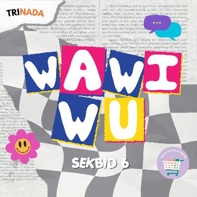 WAWIWU : Wawancara Wirausaha with Sekbid 6