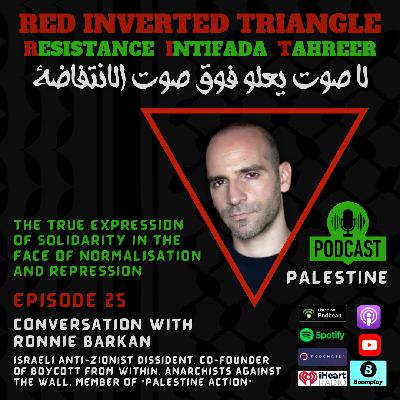Conversation with Ronnie Barkan, an Israeli anti-Zionist dissident