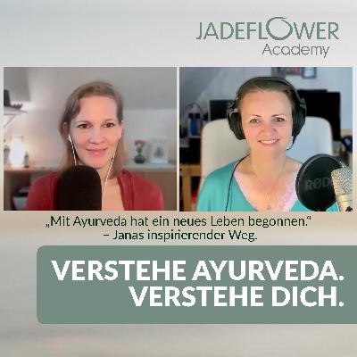 #50 "Mit Ayurveda hat ein neues Leben begonnen" – Janas inspirierender Weg