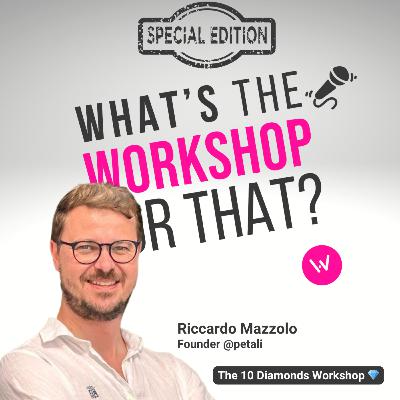Episode 74: Elevating Strategic Storytelling with the 10 Diamonds Workshop by Riccardo Mazzolo