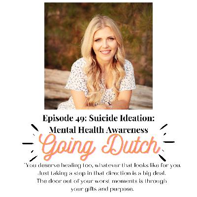 Episode 49: Suicide Ideation: Mental Health Awareness