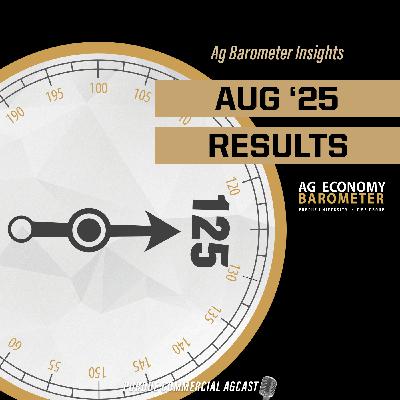 Ag Barometer Insights: August 2025 Survey Results