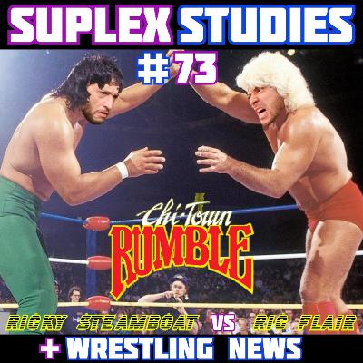 #73: Ric Flair vs Ricky "The Dragon" Steamboat | NWA Chi-Town Rumble #73: Ric Flair vs Ricky "The Dragon" Steamboat | NWA Chi-Town Rumble
