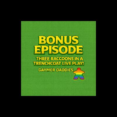 Bonus Episode: Thwee Raccoons in a Trenchcoat Live Play