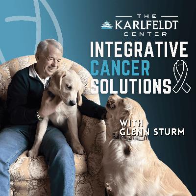 Glenn Sturm – How Integrative Cancer Care, Mindset, and Purpose Can Add Decades to Life Glenn Sturm – How Integrative Cancer Care, Mindset, and Purpose Can Add Decades to Life