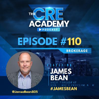 Episode #110 - James Bean - Vice President, SVN - Rich Investment RE - Coaching the Next Generation