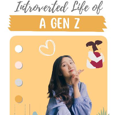 Kể 3: Cuộc sống hướng nội của một Gen Z Kể 3: Cuộc sống hướng nội của một Gen Z